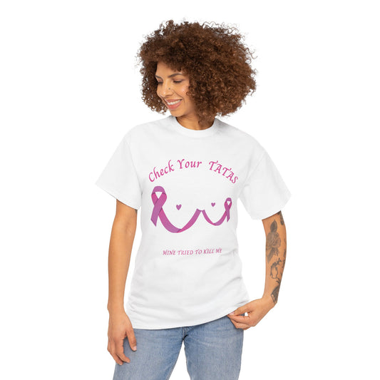 Breast Cancer Awareness Tee - Check Your Tatas Shirt